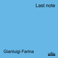 Gianluigi Farina - Last note