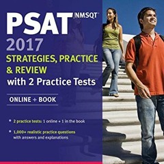 Read pdf PSAT/NMSQT 2017 Strategies, Practice & Review with 2 Practice Tests: Online + Book (Kaplan