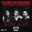 Chico Rose feat. Afrojack & Mougleta - Alone Again (Shenes Remix)