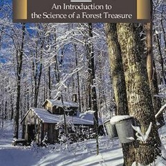 ✔️ [PDF] Download Maple Syrup: An Introduction to the Science of a Forest Treasure by  Mike Rech