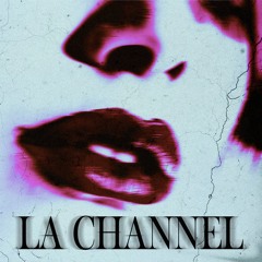 LA CHANNEL  (FREE DOWNLOAD)