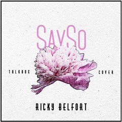 Say So(Ricky Belfort Talkbox Remix)