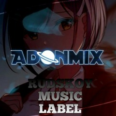 Raikaho & LXE - Девочка наркотик (AdonMix Remix & RUDSKOY MUSIC LABEL SLOW MIX).mp3