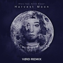 Blazy, Kevin Brauer - Harvest Moon [VØID Remix]