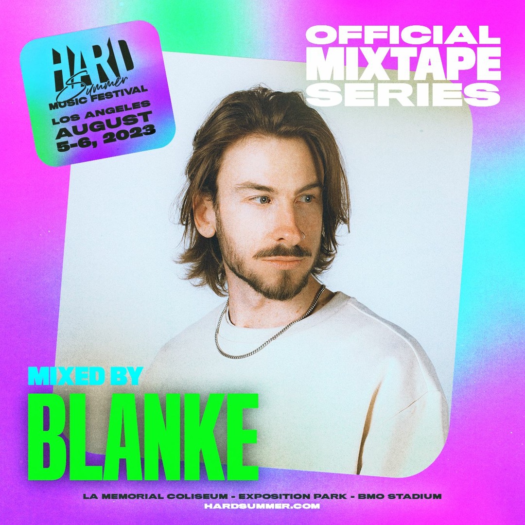 Blanke Stream HARD Summer LA 2023 Official Mixtape Series: Blanke by HARD ...