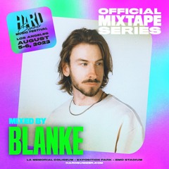 HARD Summer LA 2023 Official Mixtape Series: Blanke