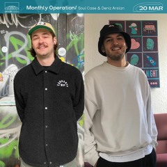 Monthly Operation - Soul Case & Deniz Arslan (20.03.21)