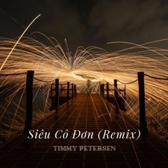 Siêu Cô Đơn (Remix)