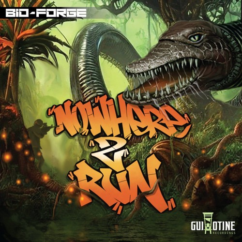 Bio​-​Forge - Nowhere 2 Run (Original Mix)