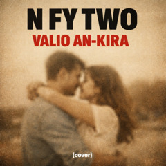 N'FY TWO -- Valio an-kira ( cover)