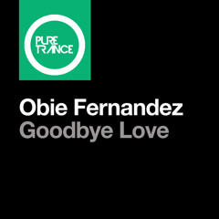 Goodbye Love (Obie’s ‘So Long & Thanks For All The Fish’ Mix)