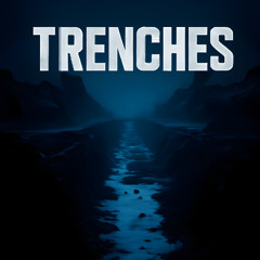 TRENCHES