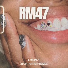 LMK PT. 1 (RICHTANNER® Remix)