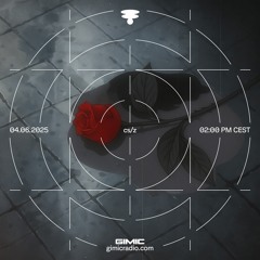 cs/z @ GIMIC - 04 June 2025