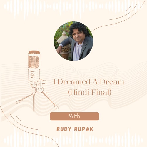 Rudy Rupak | I Dreamed A Dream (Hindi Final)