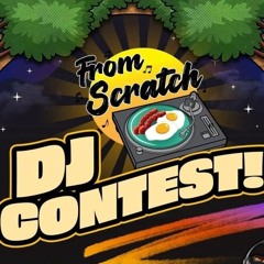 From Scratch DJ Contest Set