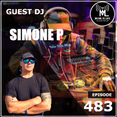 Music is Life Radio Show 483 - Guest DJ  : SIMONE P
