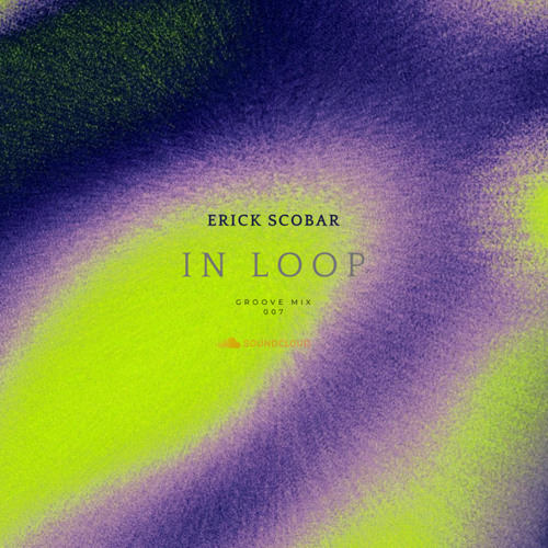 IN LOOP - Groove Mix 007
