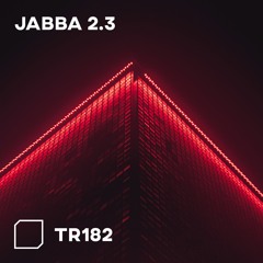 TR182 - Jabba 2.3