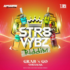 Voicemail - Grab N Go [Str8 Vybz Riddim]