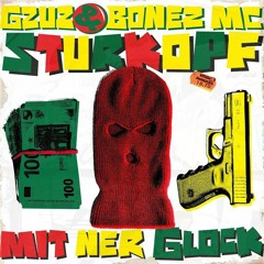 Sturkopf (mit ner glock) - Bonez MC x Gzuz [speed up]