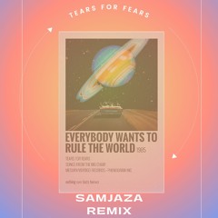 Tears for fears - Everybody wants to rule the world (Samjaza remix)