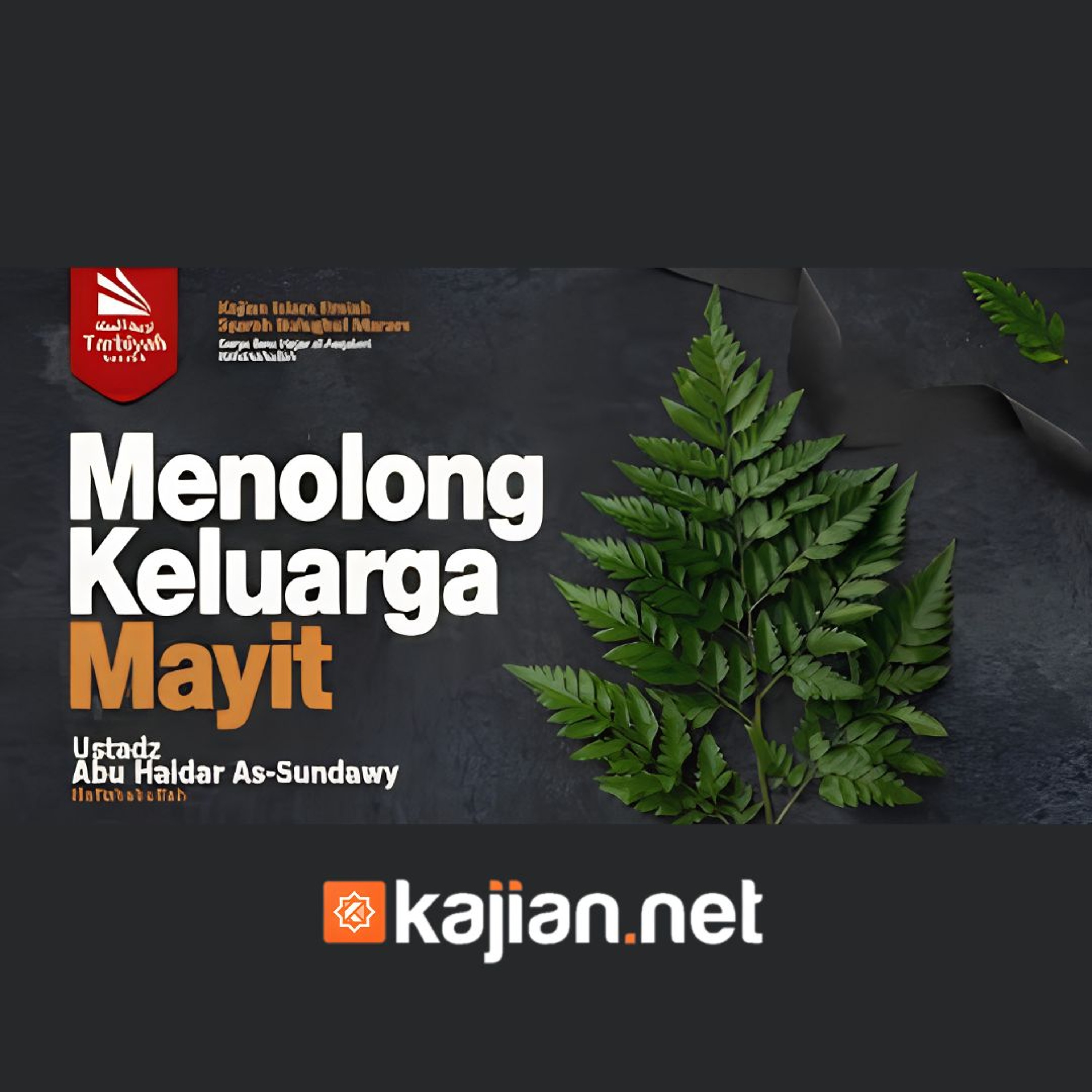 99. Kitab Jenazah_ Menolong Keluarga Mayit (Bulughul Maram) episode artwork