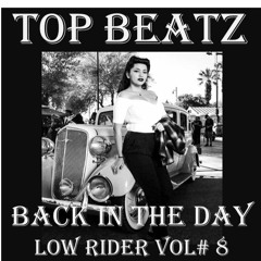 Top Beatz - Low Rider Oldies Back in the Day Vol# 8