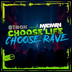 8Trak Feat. Madman - Choose Life, Choose Rave