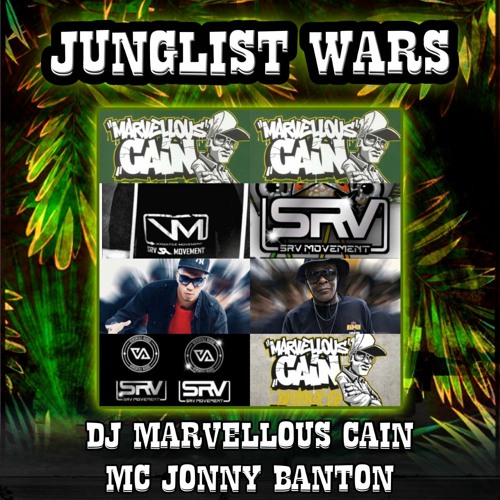 Junglist Wars - Dj  Marvellous Cain Mc Jonny Banton