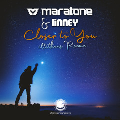 Maratone & Linney - Closer to You (illitheas Club Mix)