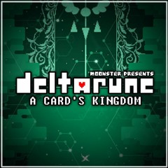 [deltarune AU - A Cyber's World "FoHaD") A Card's Kingdom