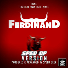 Home (From "Ferdinand") (Sped-Up Version)