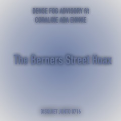 The Berners Street Hoax (disquiet0716)