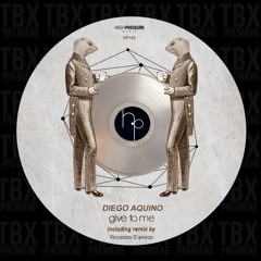 Premiere: Diego Aquino - Give To Me [High Pressure Music]