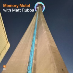 Memory Motel - Matt Rubba — 14 October 2025