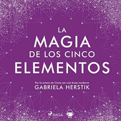 ( OOMu ) La magia de los cinco elementos by  Gabriela Herstik,María Angulo Fernández,Ana Conca,SAG