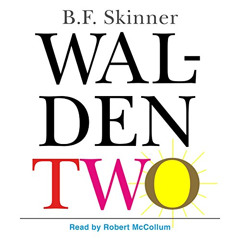 free PDF 📚 Walden Two by  B. F. Skinner,Robert McCollum,Audiobooks.com Publishing EP