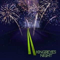 KingReyes - Night