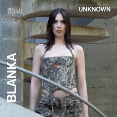 DGTL031: BLANKA - 'Unknown'