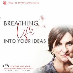 Breathing Life Into Your Ideas