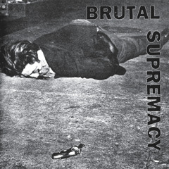 Brutal Supremacy