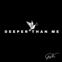 Deeper Than Me