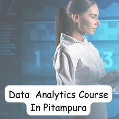 Data Analytics Course in Pitampura