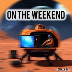 On The Weekend (original track)