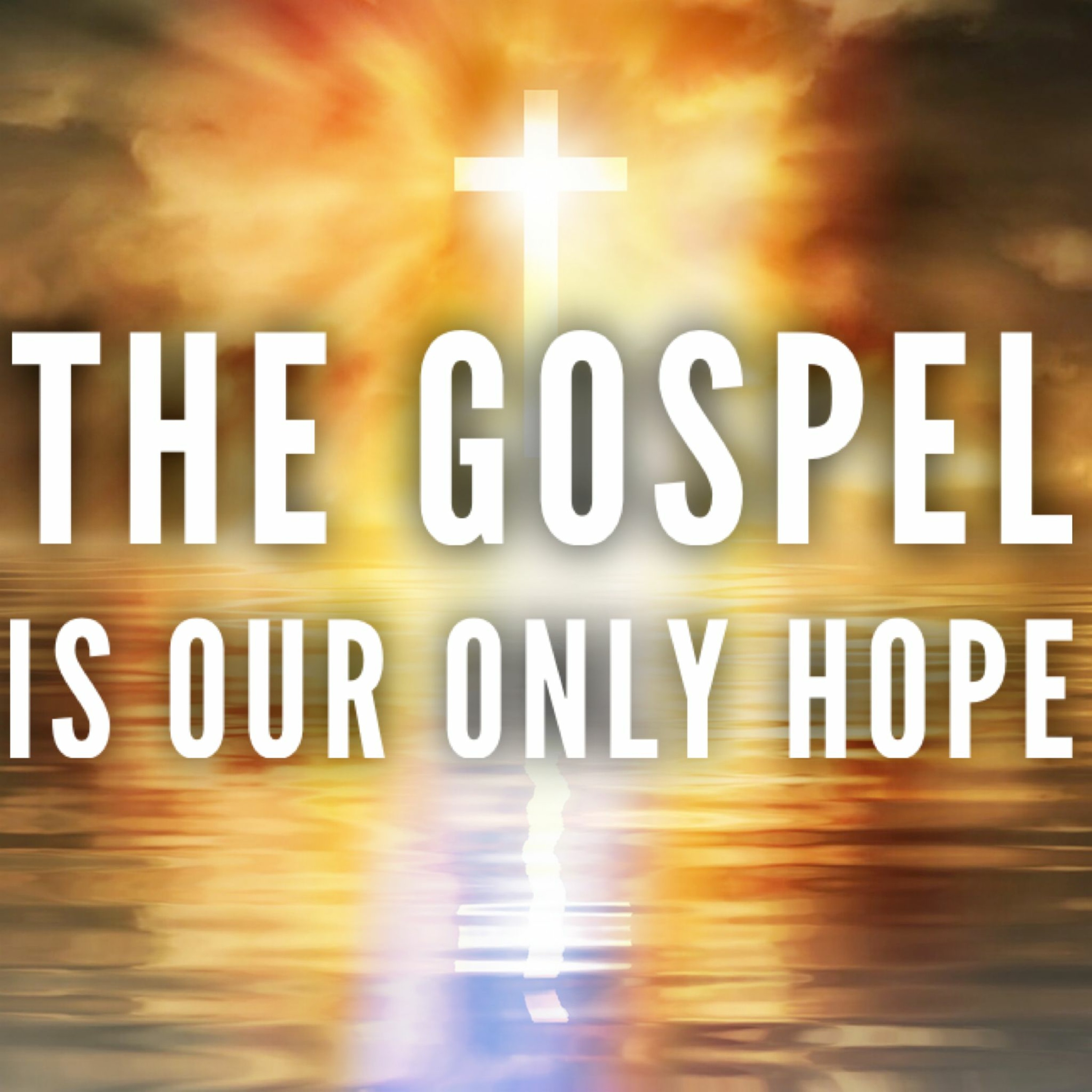 12/26/21 - The Gospel Is Our Only Hope episode artwork