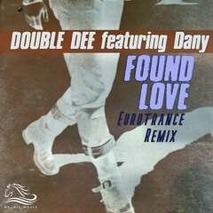 Double D - Found Love (Eurotrance Remix)