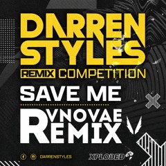 Darren Styles - Save Me (RvNovae Remix)