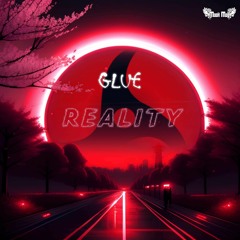 GLUE - REALITY