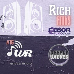 Deeply Jacked on Waves Radio #16